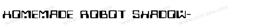 Homemade Robot Shadow字体转换